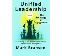 Unified Leadership: The Strategy of Engagement