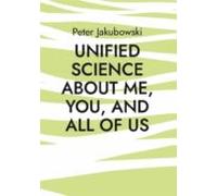 Unified Science About Me You And All Of Us (ebook)