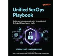 Unified SecOps Playbook: End-to-end enterprise security with Microsoft Sentinel, Defender XDR, and Security Copilot