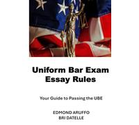 Uniform Bar Exam Essay Rules: Your Guide to Passing the Uniform Bar Exam