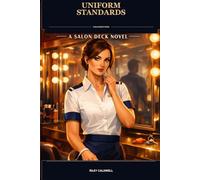 Uniform Standards: A Spicy, Funny Story of Work, Love, and Self (Mae Hart at Sea: Spicy, Funny Cruise-Ship Women’s Fiction)