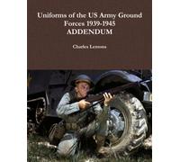 Uniforms of the US Army Ground Forces 1939-1945, Addendum