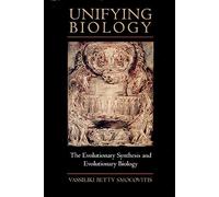 Unifying Biology: The Evolutionary Synthesis and Evolutionary Biology