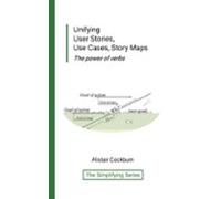 Unifying User Stories Use Cases Story Maps: The Power Of Verbs (ebook)