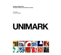 Unimark International: The Design of Business and the Business of Design by Janet Conradi (2009-10-07)