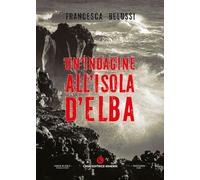 Un'indagine all'isola d'Elba (Percorsi)