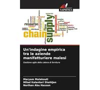 Un'indagine empirica tra le aziende manifatturiere malesi: Gestione agile della catena di fornitura
