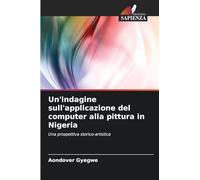 Un'indagine sull'applicazione del computer alla pittura in Nigeria