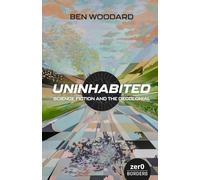 Uninhabited: Science Fiction and the Decolonial