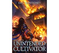 Unintended Cultivator: Volume Nine: 9