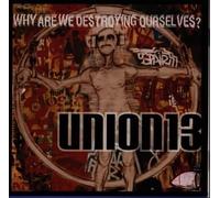 Union 13 - Why Are We Distorning Ourselve