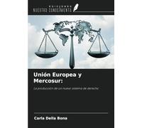 Unión Europea y Mercosur:: La producción de un nuevo sistema de derecho