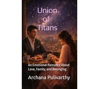 Union of Titans: An Emotional Romance About Love, Family, and Belonging