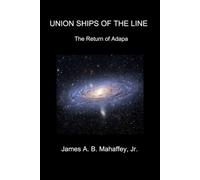 UNION SHIPS OF THE LINE: The Return of Adapa