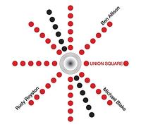 Union Square / Ben Allison, Michael Blake & Rudy Royston