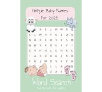 Unique Baby Names 2025 Word Search Puzzle Book: Word Searches With Easy To Read Print about Unique Baby Names for 2025, Baby Name Ideas,Name your Baby ... for Vacations, Holidays, Free Time