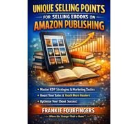 Unique Selling Points: for Selling Ebooks on Amazon Publishing
