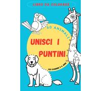 Unisci i puntini 60 Animali per bambini 3-6 anni
