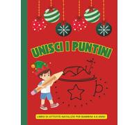 UNISCI I PUNTINI DI NATALE: LIBRO DI ATTIVITÀ NATALIZIE PER BAMBINI 4-8 ANNI | COLORA IL NATALE | GIOCHI "COLLEGA I PUNTINI" | DISEGNI DA COLORARE E ... 21.59X27.94 CM | 62 PAGINE E 30 DISEGNI