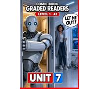 UNIT 7: Easy English Reading Comic Book Graded Reader for Adult Learners | Level 1 · A1.: A Graded Reader for Adult Learners (Level A1) - Illustrated ESL Vocabulary Method.