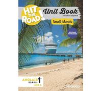 Unit Book Hit the Road Anglais 1re: Small Islands - Cahier séquence (Axe 6)