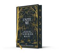 Unite Me: A stunning hardback exclusive collector’s edition of the first novella in the dystopian fantasy romance Shatter Me series (Shatter Me Collectors Editions)