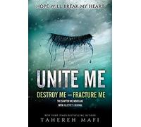 Unite Me (Shatter Me: Series One)