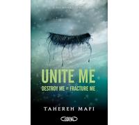 Unite Me: Tome 1.5, Destroy Me ; Tome 2.5, Fracture Me
