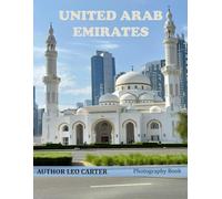 United Arab Emirates: A Collection of 40 Scenic Photographs Showcasing the Beauty of United Arab Emirates