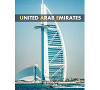 United Arab Emirates: A Perfect Coffee Table Picture Book - Travel and Tourism lovers.