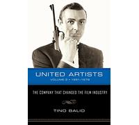 United Artists, Volume 2, 1951-1978: The Company That Changed the Film Industry