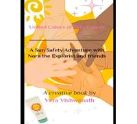 United Colors of Skin Cancer: Nora the Explorist’s Sun-Safe Adventure with Friends