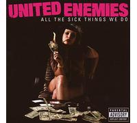 United Enemies - All The Sick Things We Do