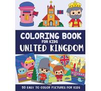 United Kingdom Coloring Book for Kids: 50 Easy to Color Pictures for Kids