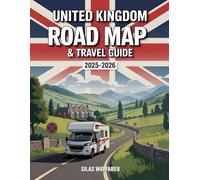 United Kingdom Road Map & Travel Guide 2025 - 2026: Scenic Road Trips, RV Travel Routes, National Parks, Itineraries & Must-See Attractions