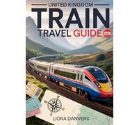United Kingdom Train Travel Guide 2026: Cheap Train Tickets, Split Ticketing Hacks, Scenic Rail Routes, Eurostar Tips, Night Trains & Budget UK Rail Pass Strategies