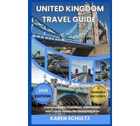 United Kingdom Travel Guide 2026: Explore Castles, Coastlines, Countryside, and Culture Across the United Kingdom