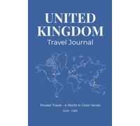 United Kingdom Travel Journal: Pocket Travel - A World in Color Series