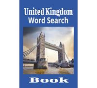 United Kingdom Word Search Book: Experience Fun Engaging Word Puzzles for Relaxing and Fun | 50+ Puzzles | 6x9 Inches | Solutions Included | Great Gift Idea