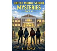 United Middle School Mysteries Book 15
