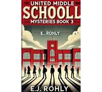 United Middle Schooll Mysteries Book 3 (3) (United Middle School Mysteries)