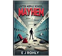 United MlDLE SCHOOL MAYHEM BOOK BOOK 2 (United Middle School Mayhem)