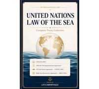 United Nations Law of the Sea Complete Treaty Collection: UNCLOS (1982) 1994 Part XI Implementation Agreement UN Fish Stocks Agreement - UNFSA (1995) High Seas Biodiversity Agreement - BBNJ (2023)