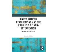 United Nations Peacekeeping and the Principle of Non-Intervention: A TWAIL Perspective