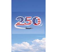 United States 250th Anniversary Notebook: A Patriotic Lined Journal to Celebrate the United States | 6x9 inches | Perfect for Memorial Day, 4th of July, or Veterans Day!
