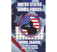 UNITED STATES ARMED FORCES WORD SEARCH OMNIBUS: 128 Large-Print Puzzles Honoring Service and Tradition (The United States Military Word Search Series)