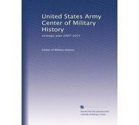 United States Army Center of Military History: strategic plan 2007-2011