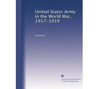 United States Army in the World War, 1917-1919: Volume 15