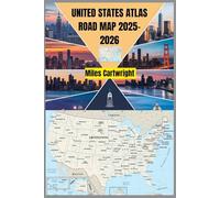 United States Atlas Road Map 2025-2026: Comprehensive Guide: Detailed Maps, Scenic Routes, National Parks, and Travel Planning for All 50 States