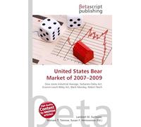 United States Bear Market of 2007-2009: Dow Jones Industrial Average, Sarbanes-Oxley Act, Gramm-Leach-Bliley Act, Black Monday, Robert Reich